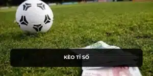kèo tỉ số
