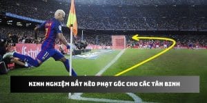kinh nghiệm bắt kèo phạt góc 88clb