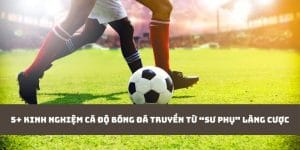 kinh nghiệm cá độ bóng đá 88clb